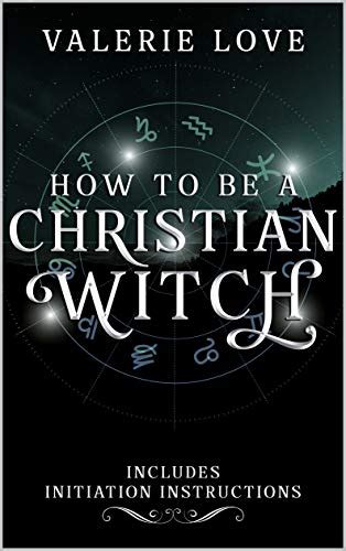 Valerie Love: Christian Witchcraft and the Ancient Mysteries